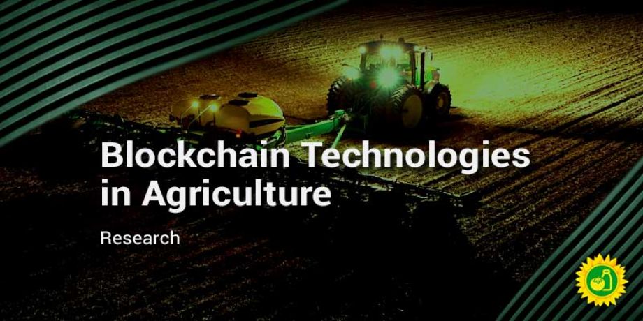 BLOCKCHAIN TECHNOLOGIES IN AGRICULTURE